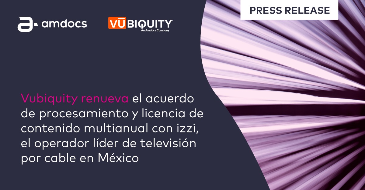 AmdocsCALA's tweet photo. VUBIQUITY, empresa que forma parte de la División de Medios de Amdocs, anuncio un acuerdo de renovación multianual con izzi, el operador líder de televisión por cable en México.
Consulte aquí para obtener más detalles >> https://t.co/24wcXNoW4a
#ConsumerMedia #Innovación https://t.co/pUq2FaXVFU