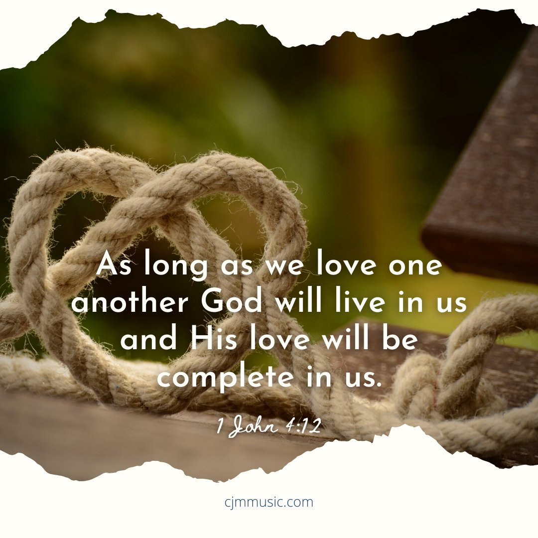 Cjm Music On Twitter: ""As Long As We Love One Another God Will Live In Us  And His Love Will Be Complete In Us." {1 John 4:12} #Gospelacclamation  Https://T.co/Xankmeheff" / Twitter