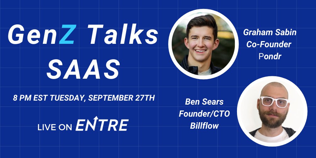 GenZ Talks SAAS 🎙 

Tonight at 8pm EST ⏰

Join here 👉Entre.link/genz 

Speakers
<a href="/GrahamSabin/">Graham Sabin</a>, Co-Founder of <a href="/letspondr/">Pondr</a>
<a href="/bsears_/">Ben Sears 💳</a>, Founder &amp; CTO of <a href="/getbillflow/">Billflow</a> 

Host
<a href="/sullydoesitall/">Sully 🤠</a>, Head of Community <a href="/joinentre/">Entre</a>