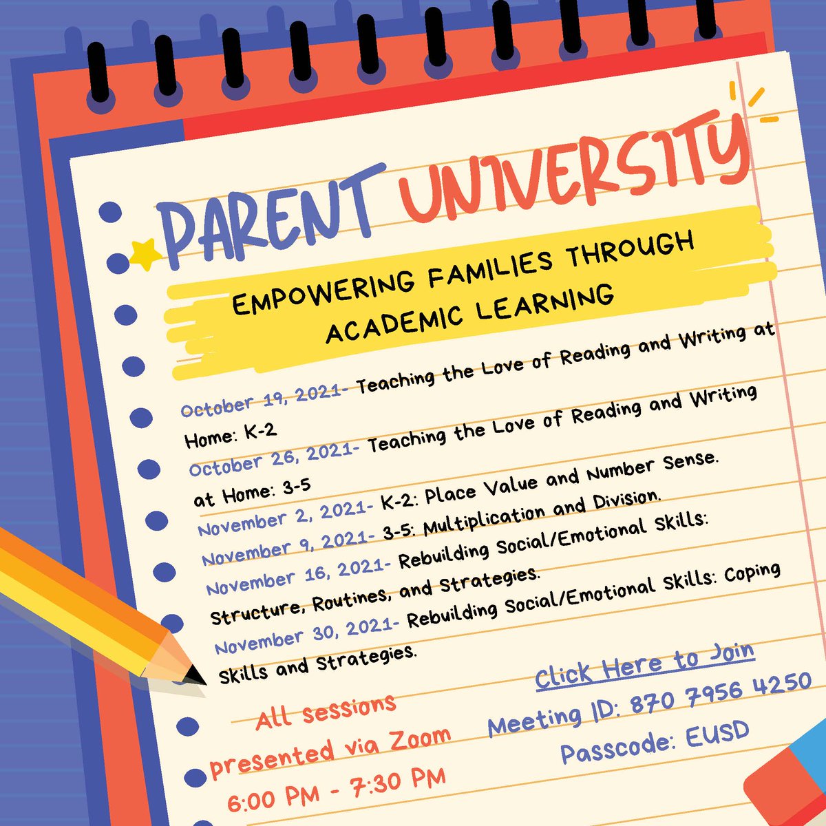 EUSD is proud to announce our Parent University! This six-session virtual event seeks to educate and empower families as partners in their student's education. 
All sessions will be conducted via zoom (more info on our Facebook page).
#EUSD_StrongerTogether #EUSDEmpowers
