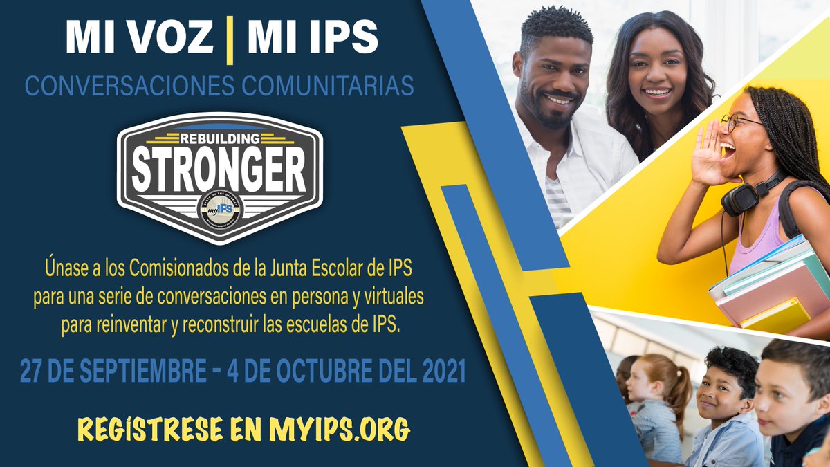 IPS Board of School Commissioners is hosting My Voice, My IPS: Community Conversations Sept. 27 - Oct. 4. The series of conversations is open to anyone dedicated to improving the future of IPS schools and its students. Visit myips.org for details.
