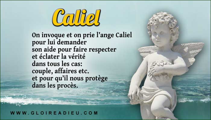 18 - Caliel est l'ange de la vérité et de la justice Lorsque l’on doit affronter la justice, Caliel nous protège dans les procès.

prières et conseils pour affronter le deuil d'un an... - is.gd/BPHcpE