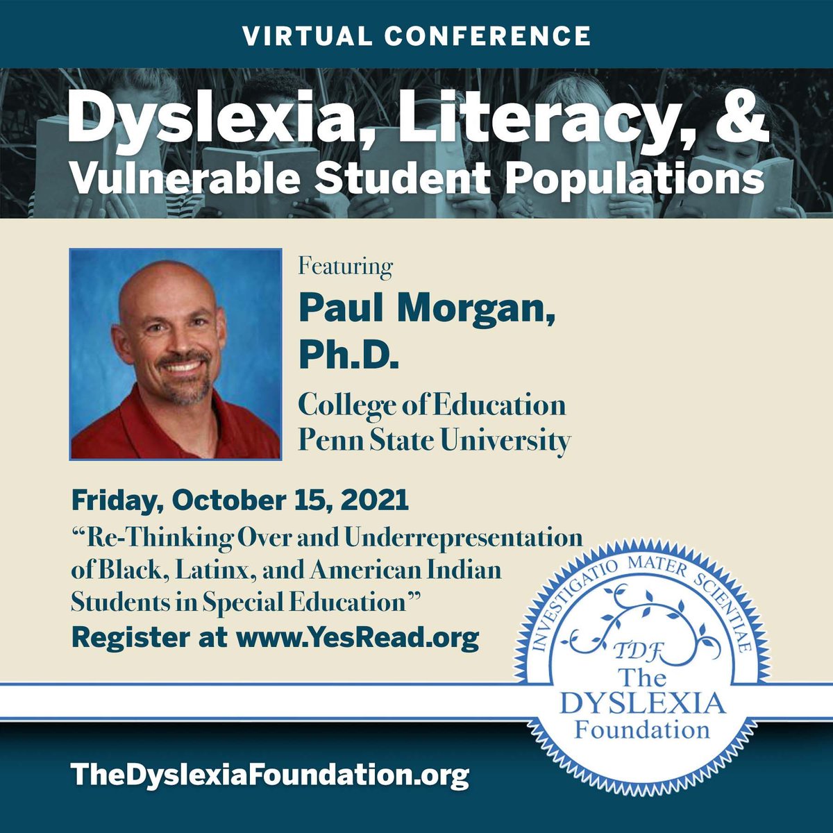 Join us virtually Friday, October 15.2021 #Dyslexia, #Literacy & Vulnerable Student Populations: Dr Paul Morgan will be speaking on 'Re-Thinking Over and Underrepresentation of Black, Latinx, and American Indian Students in Special Education' Register: buff.ly/2MKVA2f