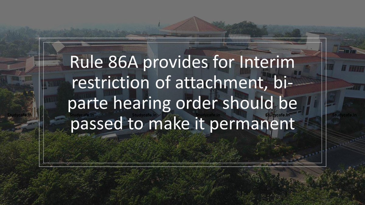 studycafe_in's tweet photo. Rule 86A provides for Interim restriction of attachment, bi-parte hearing order should be passed to make it permanent https://t.co/N8tsxDD7mN #GST #CGSTRULES #Rule86A #Studycafe Twitter @castudycafe https://t.co/cXy7pQkYdI