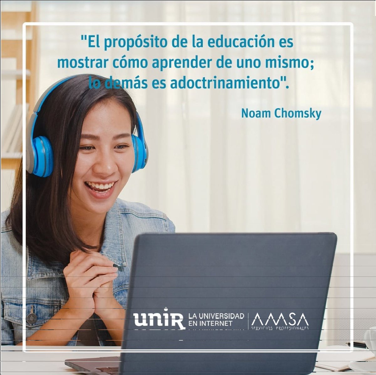 amsacsu's tweet photo. "El propósito de la educación es mostrar cómo aprender de uno mismo; lo demás es adroctinamiento". Noam Chomsky https://t.co/zbY7QBtNi8