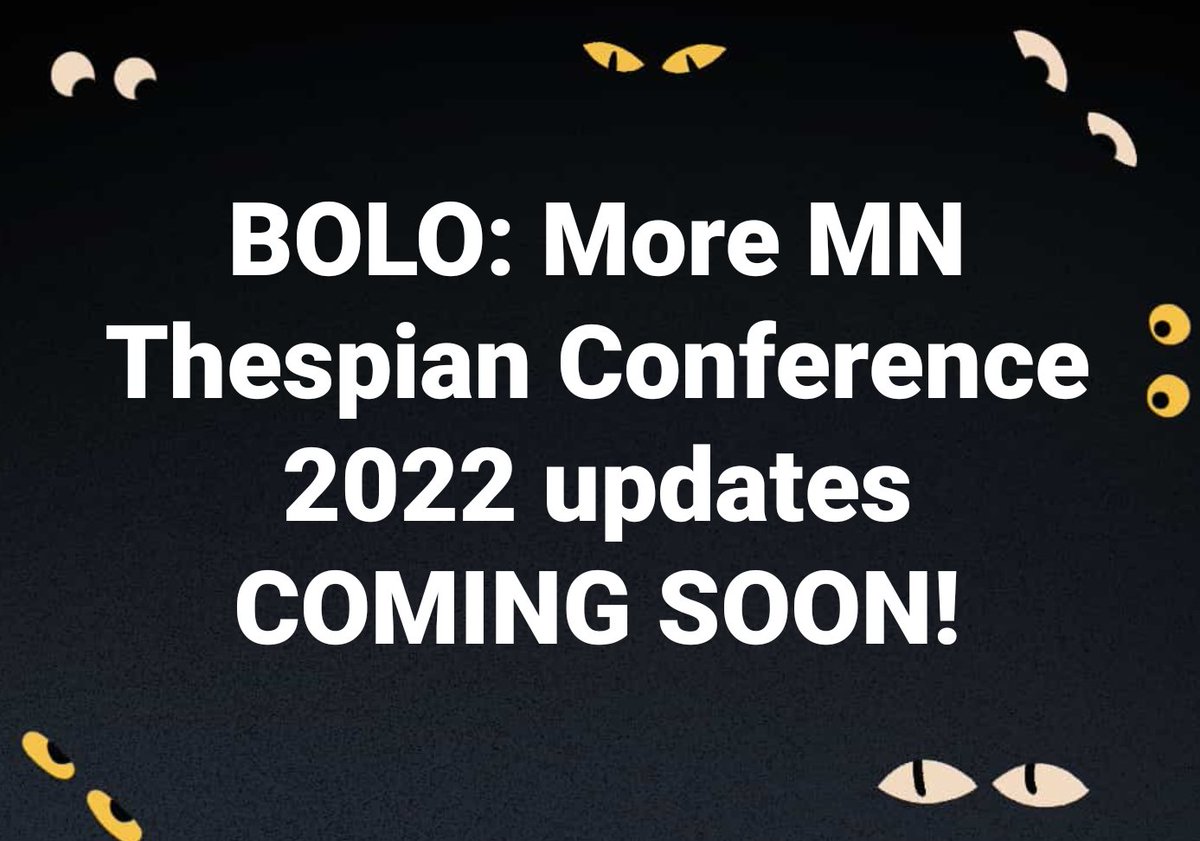 Updates about MN THESPIAN Conference 2022 COMING SOON!