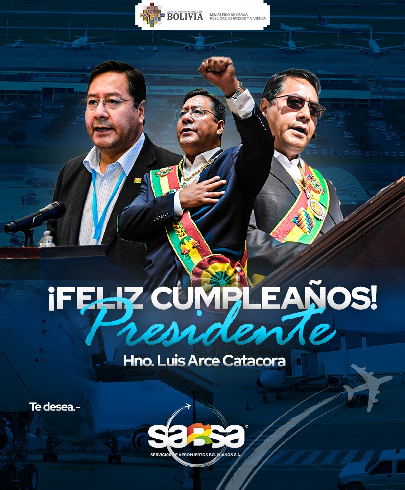 BoliviaSabsa's tweet photo. #SABSA| Servicios de Aeropuertos Bolivianos S.A. le desea Feliz Cumpleaños a nuestro hermano presidente Luis Arce Catacora, reconociendo su arduo e incansable servicio y compromiso por nuestra amada Bolivia. ¡Dios le bendiga!
#LuchoArce
#AeropuertosSegurosPasajerosSeguros https://t.co/4MxNNU3qlq