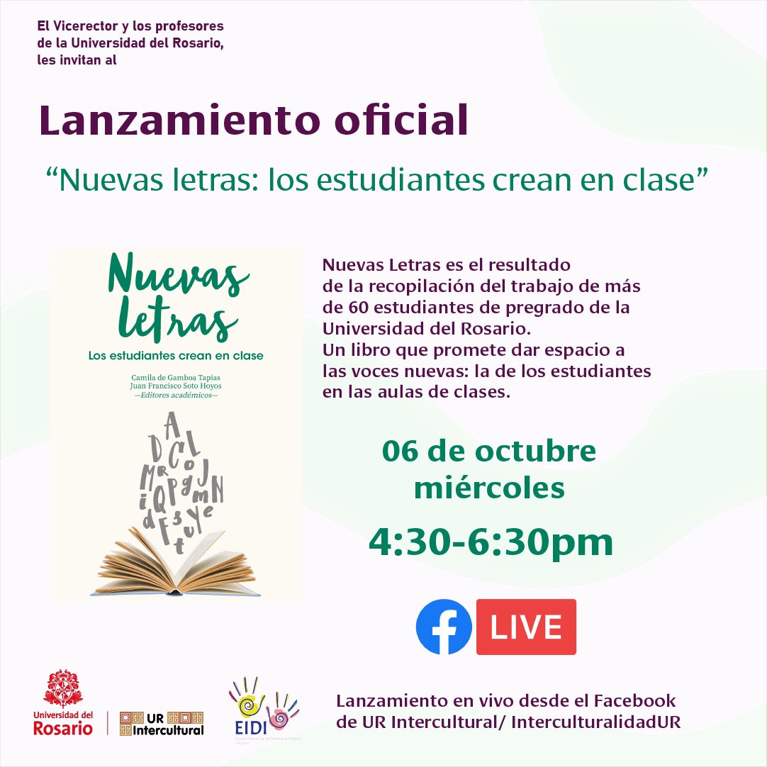 #URIntercuturalTeInvita al lanzamiento oficial del libro Nuevas Letras, co-escrito por los estudiantes de pregrado de la Universidad del Rosario.
En vivo este miércoles 6 de octubre por el Facebook Live de UR Intercultural.
#SomosInterculturalidad 🌼✊🏽