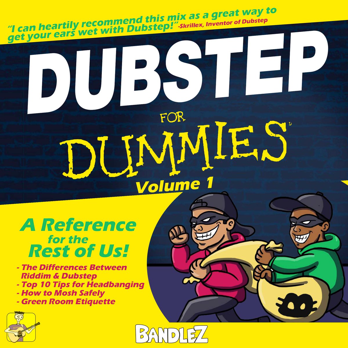 bandlez's tweet image. INTRODUCING: DUBSTEP FOR DUMMIES VOLUME 1
Perfect mix to get your dumb friends into dubstep. 
Tracklist at 200 Retweets 📙📙
Mix: soundcloud.com/bandlez/dummy1