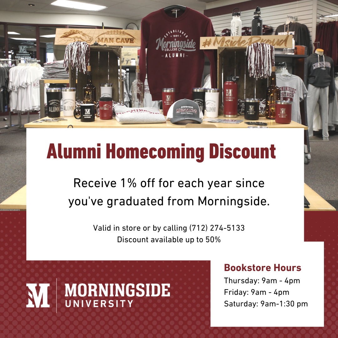 MorningsideEdu's tweet photo. During this Thursday-Saturday of #MsideHoco, alums get 1% off for every year since graduation up to 50%. In-store or phone orders only. Hours are TH-F: 9 a.m. - 4 p.m., Sat: 9 a.m.-1:30 p.m., or call Jodi at 712-274-5133. #MsideProud https://t.co/dHVHMoGHTS