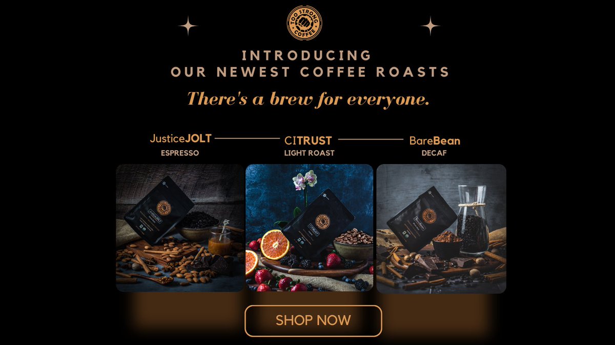 TooStrongCoffee's tweet photo. Grounds for Celebration! Introducing our NEW Roasts: 
JusticeJOLT - Espresso, Dark Roast, CITRUST - Light Roast, BareBean - Decaf, Medium Roast
Plus, All Roasts Come in 2 LB Bags Now!
LIMITED TIME: Buy 3 bags in any size and get a 4th 12oz bag for FREE! https://t.co/eObKcOBsMU https://t.co/LXNKSZgWrE