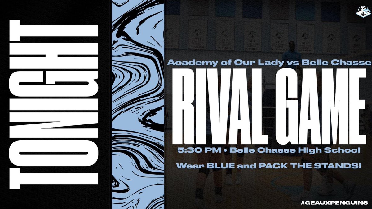 Tonight is the BIG DISTRICT MATCHUP between your Academy of Our Lady Penguins and Belle Chasse High School. Let's pack the stands to support our volleyball team. Come wearing BLUE!

#GEAUXPENGUINS