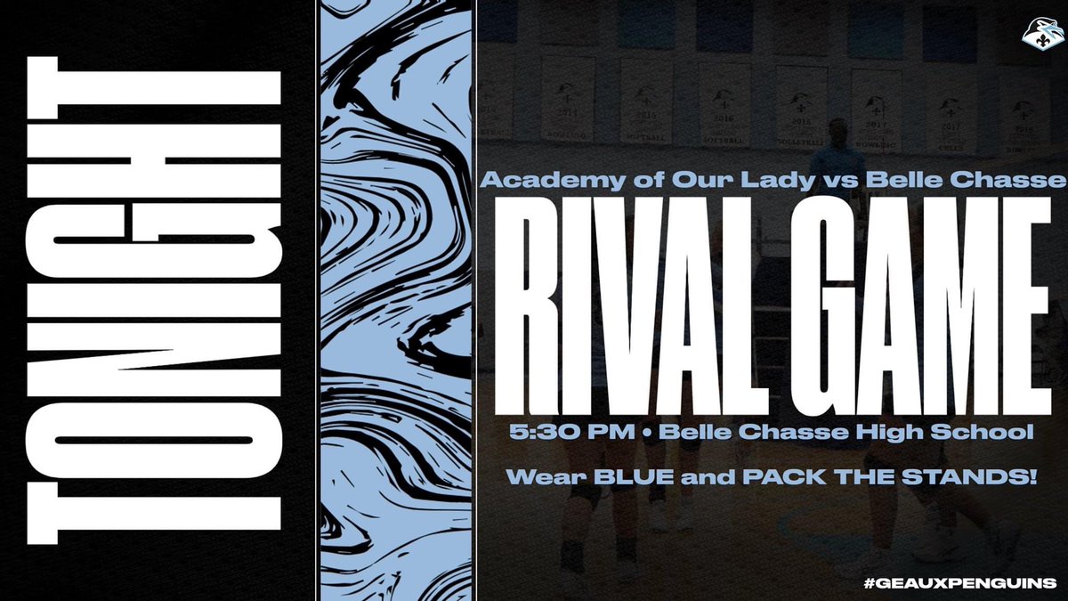 Tonight is the BIG DISTRICT MATCHUP between your Academy of Our Lady Penguins and Belle Chasse High School. Let's pack the stands to support our volleyball team. Come wearing BLUE! #GEAUXPENGUINS