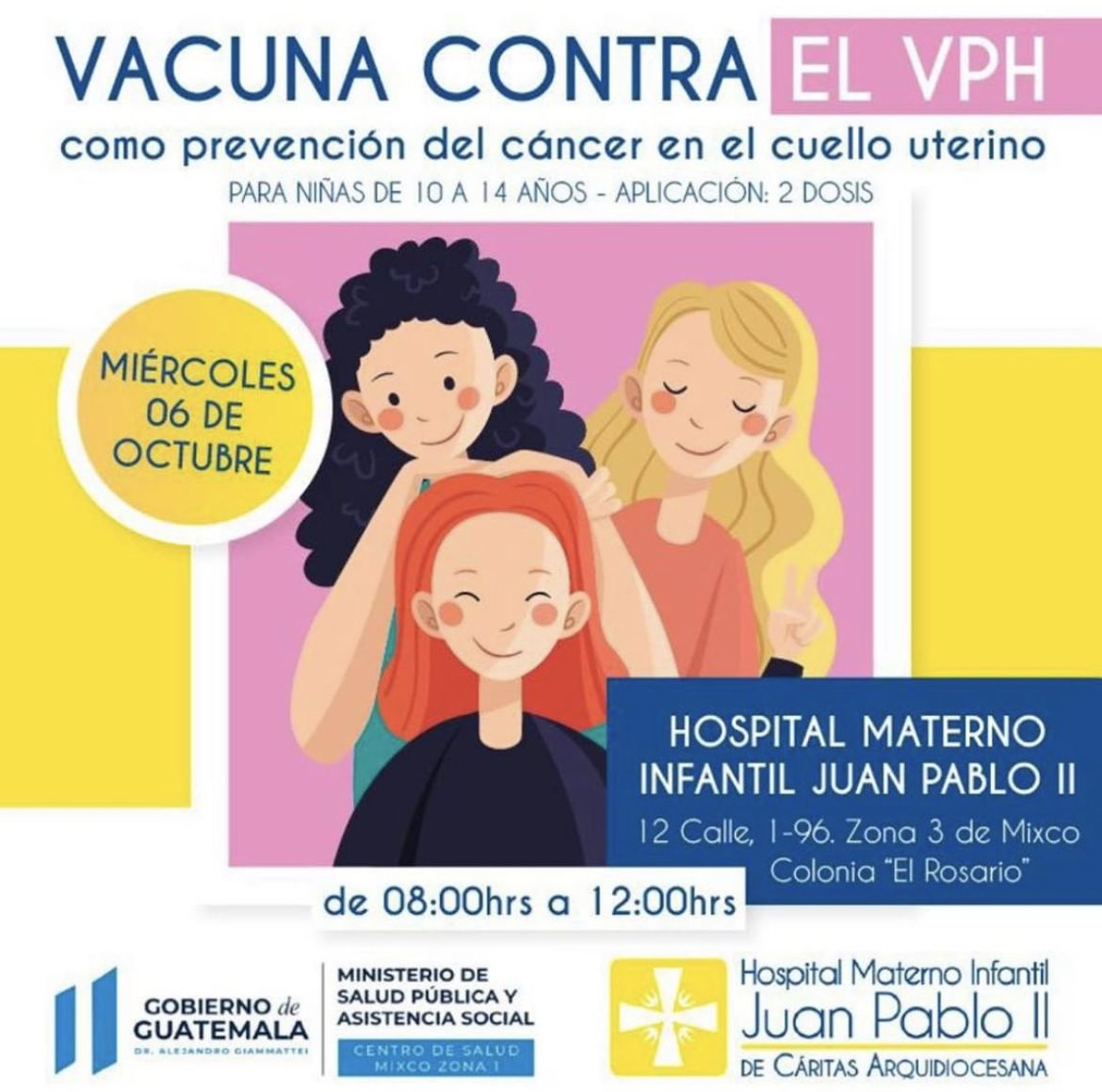 Les comparto esta información sobre esta jornada gratuita de vacunación contra Virus de Papiloma Humano del MSPAS en el Hospital Materno Infantil Juan Pablo II.

—>niñas de 10-14 años 
💉Colocarán 1a y 2a dosis.
Día: miércoles 06 de octubre 
Hora: 8-12 horas 

#vph #vacunaVPH