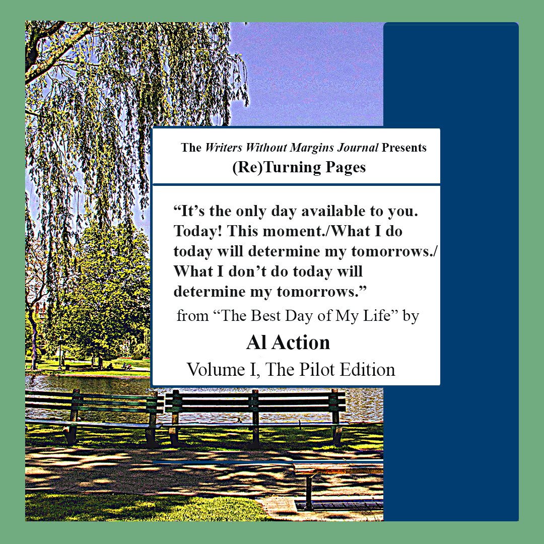 Today's (Re)Turning Page is a quote from Al Action's poem "The Best Day of My Life."