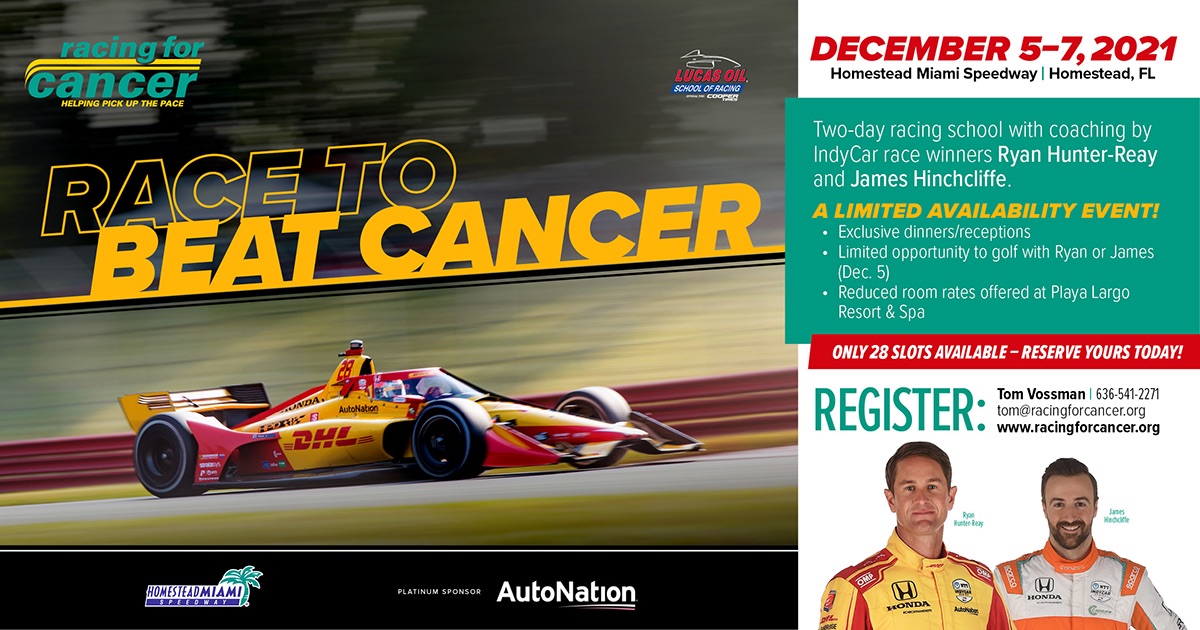 Race to Beat Cancer racing school presented by @AutoNation is back December 5-7, 2021 at @HomesteadMiami road course featuring @LucasRaceSchool. Come learn from 2 of @IndyCar best @RyanHunterReay & @Hinchtown while helping #beatcancer Sign up at racingforcancer.org/wp-content/upl…