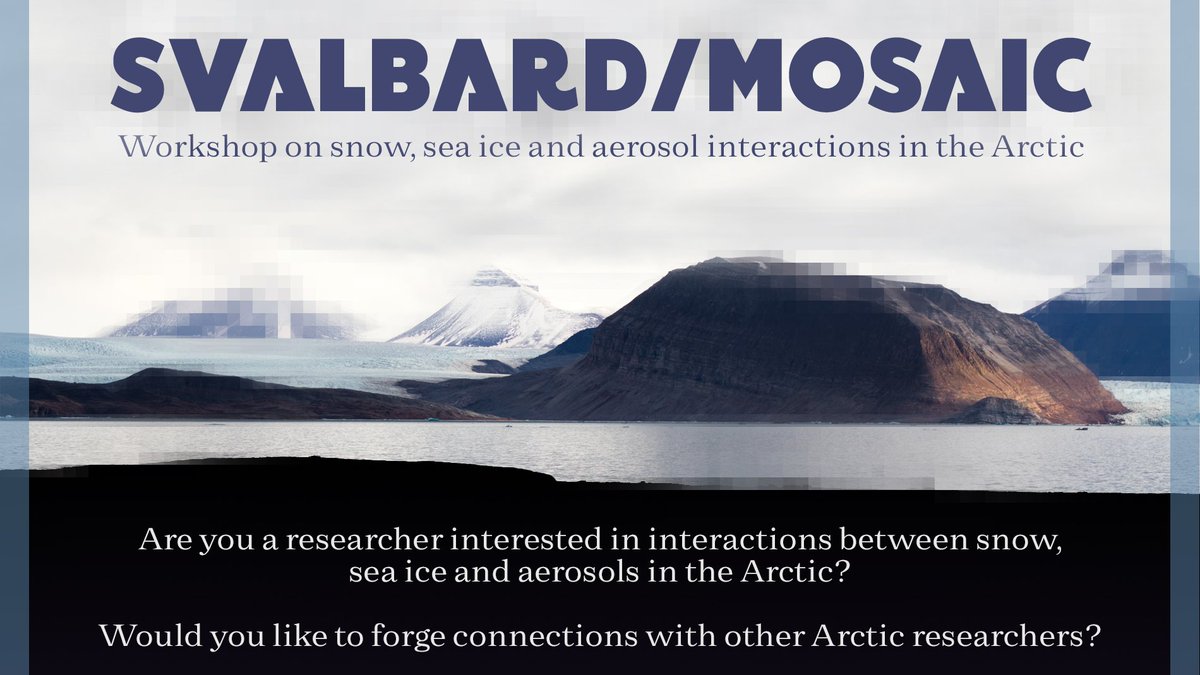 We're looking for Arctic researchers to join us at a networking workshop on snow, sea ice and aerosol interactions!

8th - 9th November 2021

Sign up at our website: sites.google.com/view/svalbardm…
#MOSAiCexpedition #Arctic