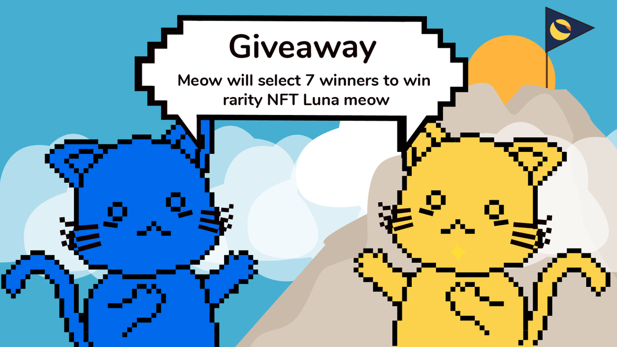 LUNAmeowNFT's tweet photo. Meow @LUNAmeowNFT have 7 free random NFT to give away 🌕🚀

We will select 7 winners to win a rarity NFT meow that will be minted on knowhere @knowhere_art .

See you on Saturday, 9 Oct 

How to enter:
1. Follow us on Twitter
2. Like and Retweet

$luna #LUNAtics  
@terra_money https://t.co/lAl84KBs8p