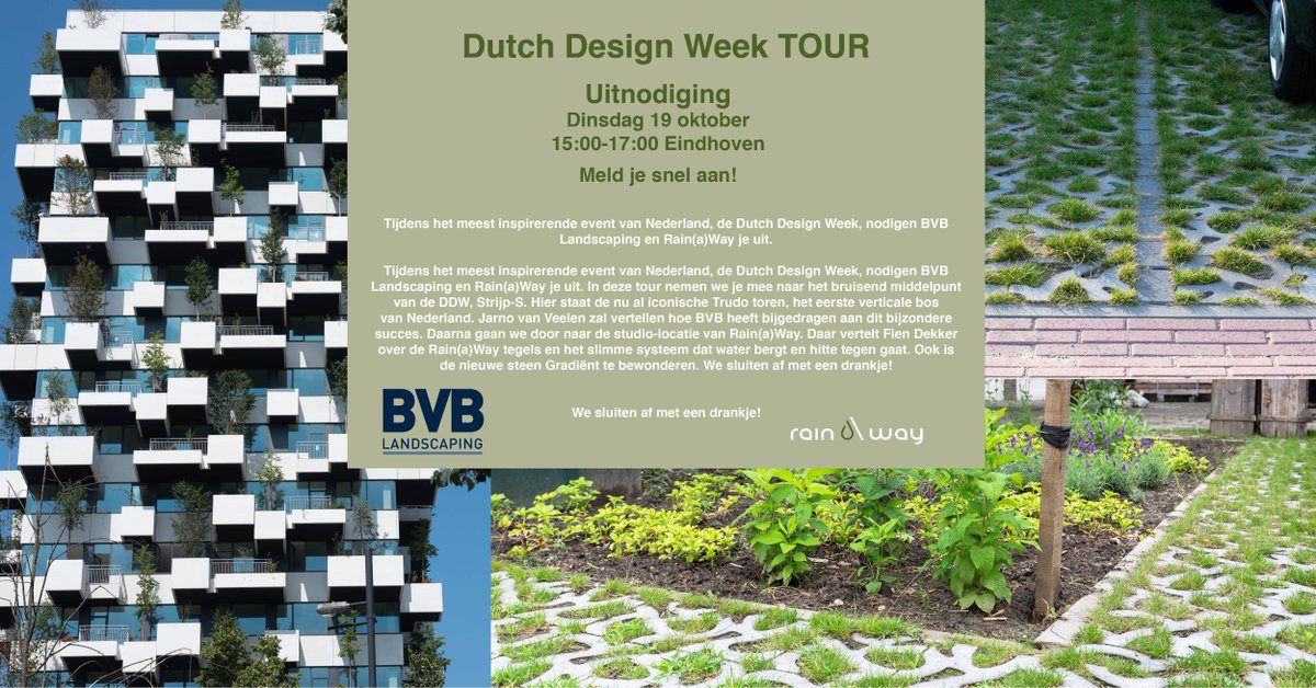 Tijdens het meest inspirerende event van Nederland, de Dutch Design Week, nodigen BVB Landscaping en Rain(a)Way je uit. 

Ben jij er bij? 
Meld je snel aan
buff.ly/3oFuxX3