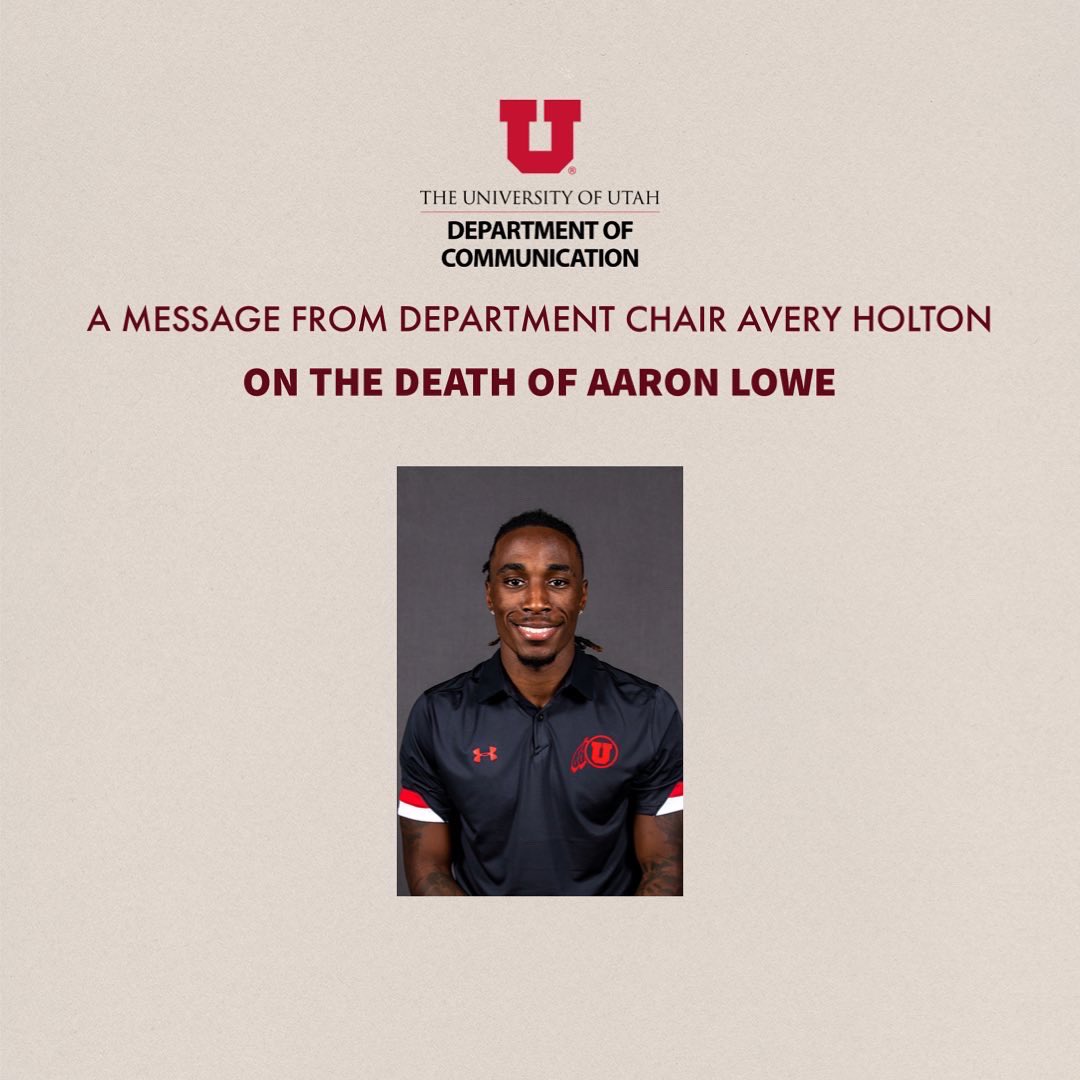 UofUComm's tweet photo. A message from our chair on the death of Aaron Lowe. https://t.co/qQ2IP18tvl