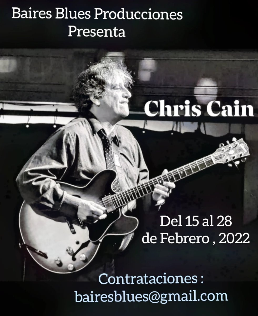 BsAsBlues's tweet photo. @BsAsBlues Baires Blues Producciones  Presenta :
El Regreso más esperado, el Master  #ChrisCain  en Sudamérica .
- Del 15 al 28 de Febrero , 2022 
Contrataciones :  ( bairesblues@gmail.com )
 - En breve anunciamos el show en  Buenos Aires 🙌🎸
#Blues #Guitar #GuitarMaster https://t.co/R1SK2ggyYD