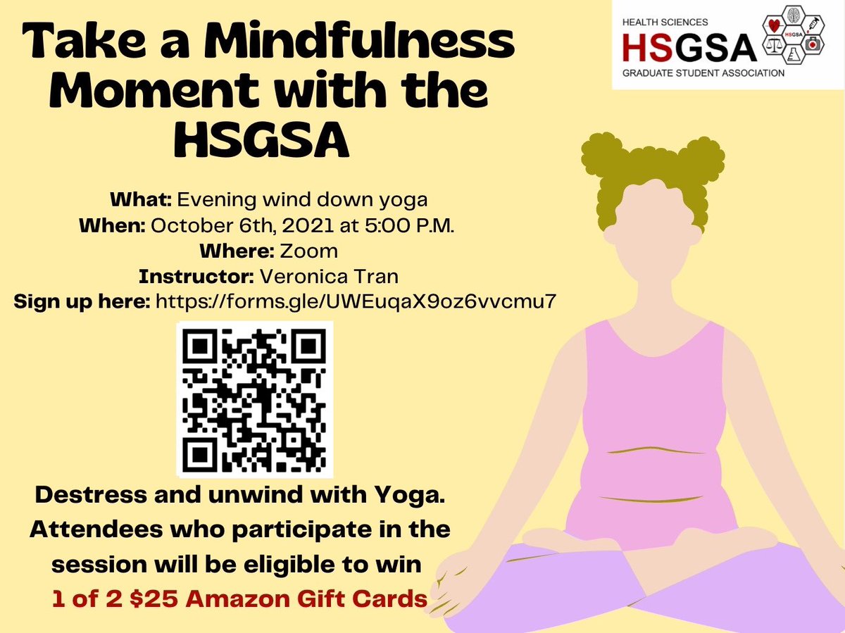 Need to destress and unwind? Join us for a mindful moment! HSGSA will be holding a 1-hour virtual yoga session on Wed October 6th @ 5pm with yoga instructor, Veronica Tran! Participants who stay for the whole session will be entered into a draw for 1 of 2 $25 Amazon gift cards!
