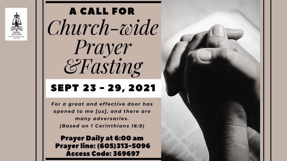 TrueTriedMBC's tweet photo. Church-wide prayer and fast ends tomorrow.  Join us on the prayer-line at 6:00 am for the last morning of prayer.  Bible Study is cancelled tomorrow due to the Church Informational Meeting #2. https://t.co/ICa7UDGkpq