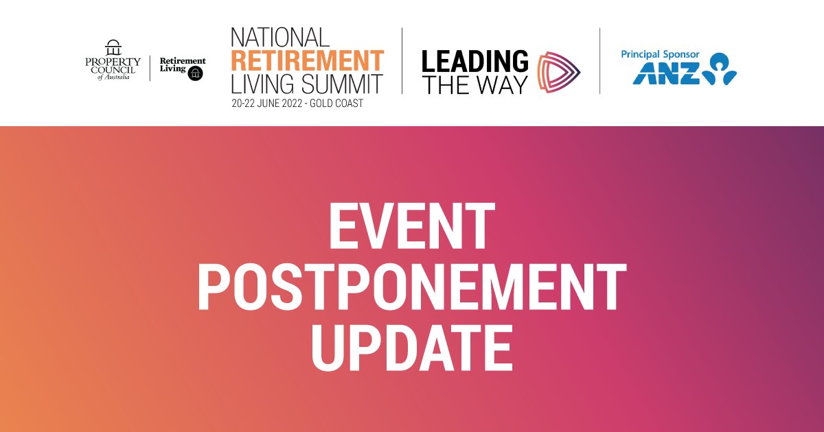 Important update: The <a href="/PropertyCouncil/">Property Council of Australia</a> of Australia and <a href="/Property_RLC/">Retirement Living Council</a> have announced the National Retirement Living Summit and National Retirement Living Awards Gala Dinner have been postponed to 20-22 June 2022. For information visit hubs.li/H0YnjL10