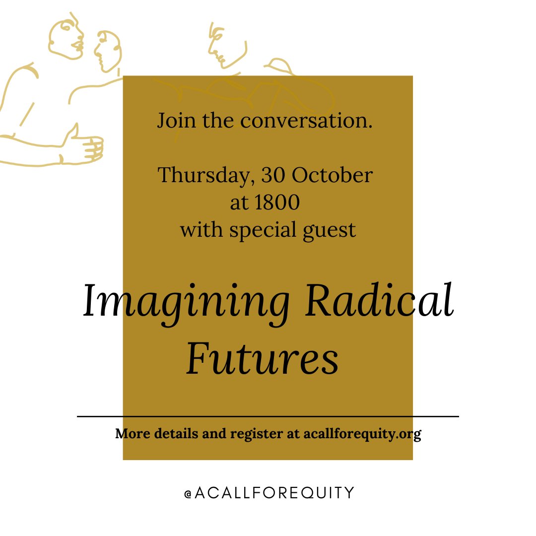 acallforequity's tweet photo. we have another amazing conversation forthcoming, Imagining Radical Futures, with friends @ManeoMohale, @mbongomuffin &amp; Hannah Kaniki -- we're thrilled to have their brilliance in conversation and speculating and pre-figuring affirming futures. Join us tomorrow @ 6, link in bio https://t.co/qZCQSB5llW