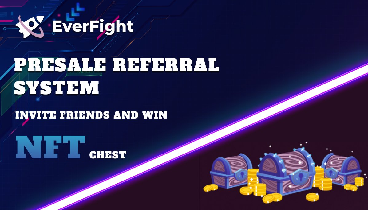 everfight_token's tweet image. The Referal system is now live! Invite friends to join the EverFight presale and receive a guaranteed loot box chest that contains NFT characters, skins, collectibles

#GameFi #play2earn #P2E #NFT #NFTGaming #PlaytoEarn #BSC #BNB $BNB