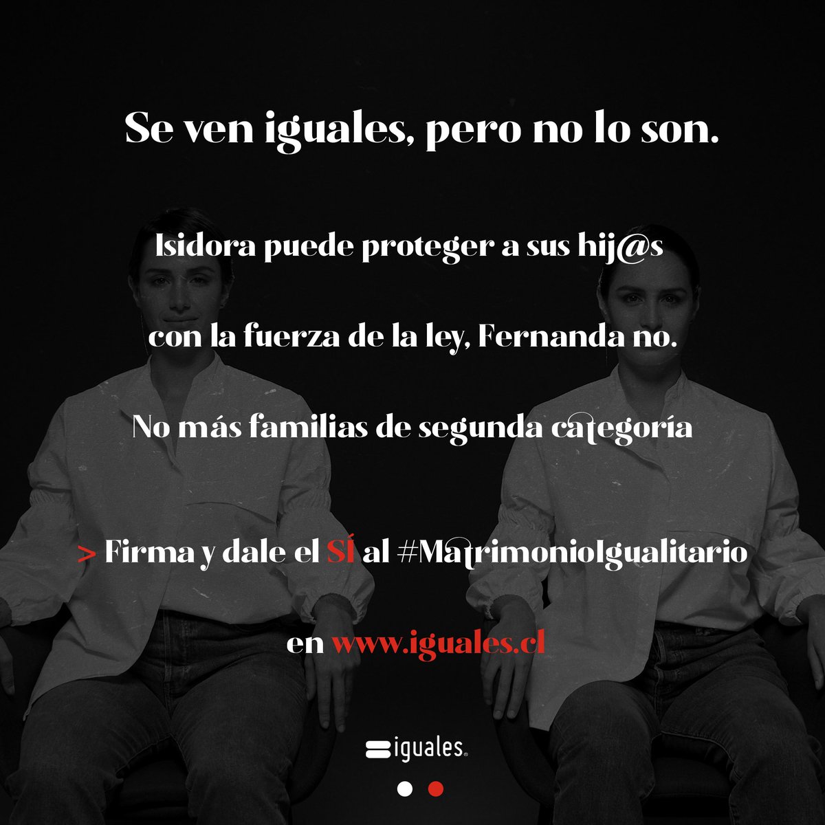 IgualesChile's tweet photo. ¿Alguna vez has confundido a Isidora con Fernanda? 
Se ven iguales, pero frente al Estado no lo son. 
Isidora puede proteger a sus hij@s con la fuerza de la ley, Fernanda no. 
#FirmaPorElMatrimonioIgualitario https://t.co/rH53N9wtfO