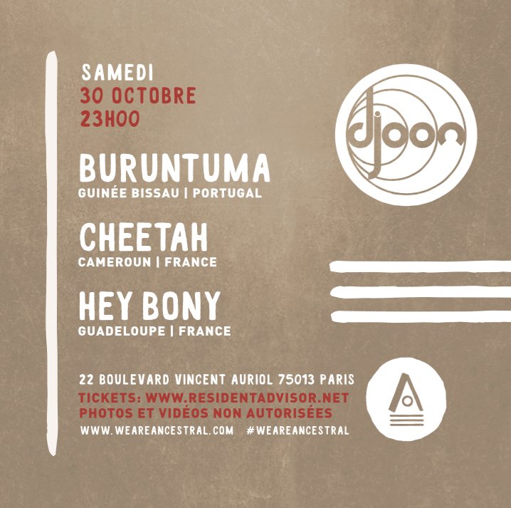 weareANCESTRAL's tweet photo. WE'RE BACK!!! 
30|10 @djoonclub [PARIS]
@buruntuma 🇬🇼 🇵🇹
@Cheetah369 🇨🇲 🇫🇷
#heyBony  🇬🇵 🇫🇷 

https://t.co/Vl4xkulc4Q

#weareANCESTRAL #buruntuma #cheeta369 https://t.co/njWB9U1bUA