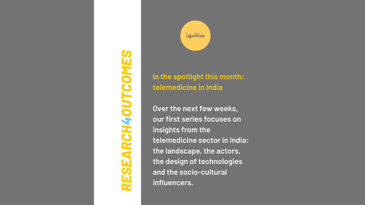 LagomWorks's tweet photo. In the spotlight this month: telemedicine in India 
Our first #research4outcomes series focuses on insights from the telemedicine sector in India:  the landscape, the actors, the design of technologies and the socio-cultural influencers.
@GitikaSaksena @captsmirk https://t.co/sI77uqs9VH