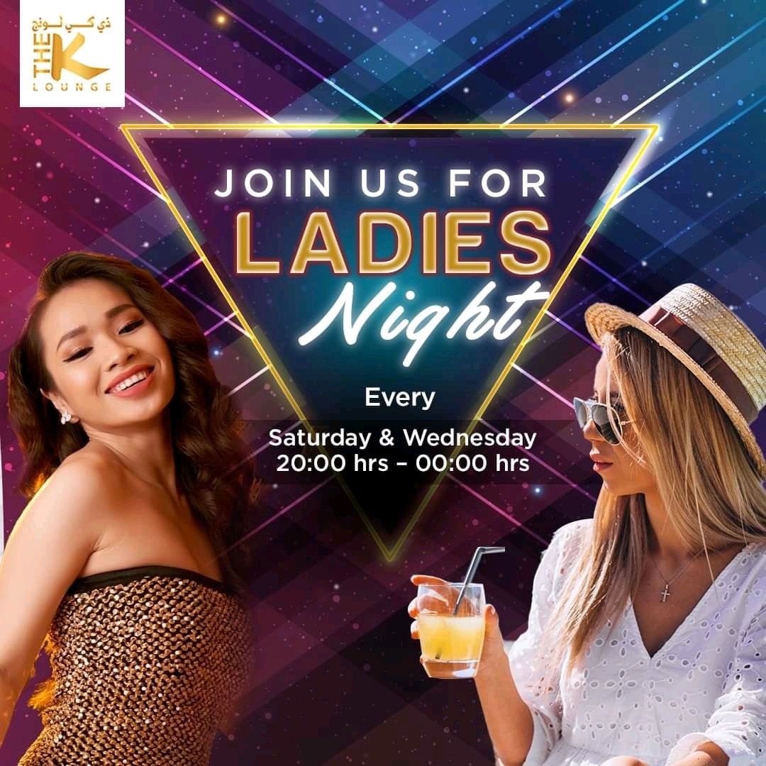 TheKHotel's tweet photo. Our Ladies Night will treat you to an evening as special as you are. Join us at the K Lounge every Saturday &amp; Wednesday from 20:00 hrs until midnight.
For reservations, please contact us through WhatsApp 36021846 https://t.co/LWSuRj9lHc
