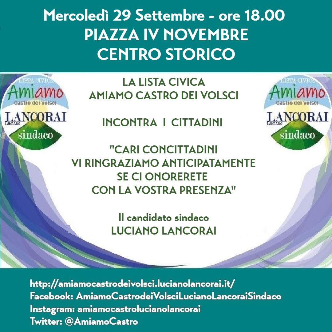 AmiamoCastro's tweet photo. Oggi 29 Settembre 2021 ore 18:00
#trasparenza #disponibilta #organizzazione #partecipazione #sicurezza #difesadeideboli
#amiamocastrodeivolsci 
#LucianoLancoraiSindaco https://t.co/h1l5nUk3ia