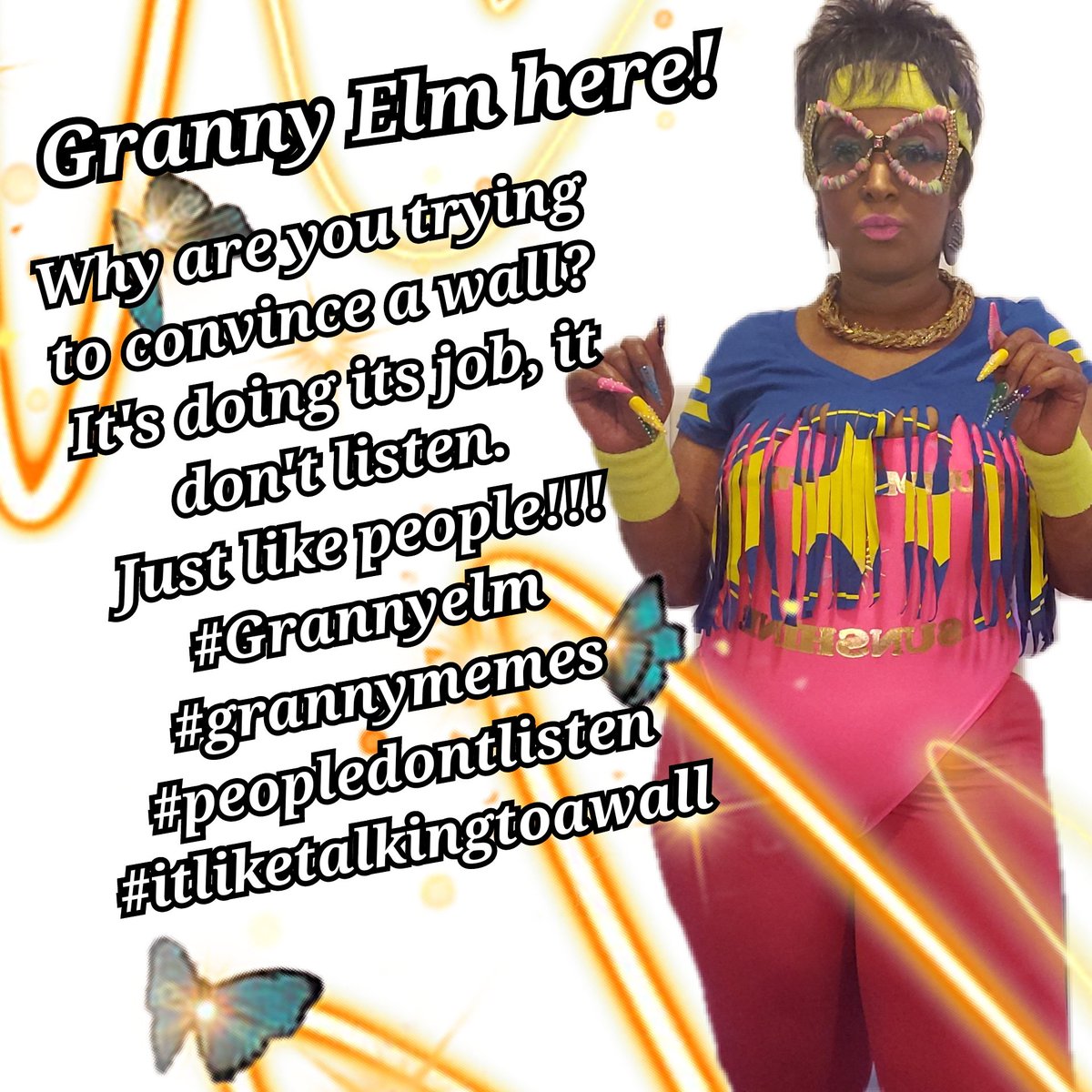 Granny Elm here! People don't listen! #wednesdaythought #WednesdayMotivation #Memes #REALITY #Truth #memeMEI #Grannyelm #IsomDiamondsProductionsLLC