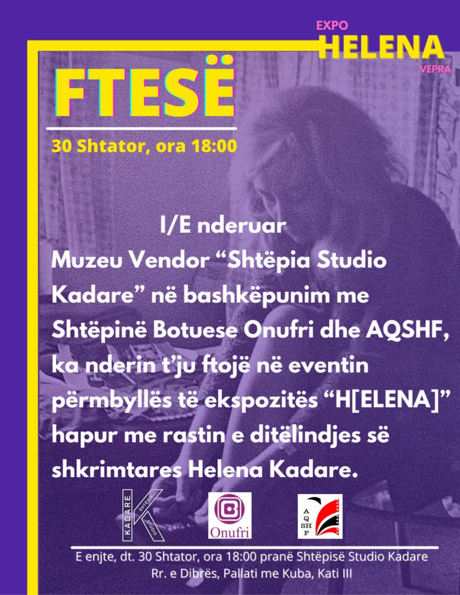 ArkiviF's tweet photo. Ju mirëpresim në eventin përmbyllës të ekspozitës “HELENA” organizuar nga “Shtëpia Studio Kadare” në bashkëpunim me Shtëpinë Botuese Onufri dhe Arkivi Qendror Shtetëror i Filmit në 30 Shtator, ora 18:00  me rastin e ditëlindjes së shkrimtares Helena Kadare.
@HouseKadare @ArkiviF https://t.co/EISxWWFlfX