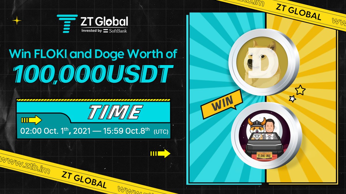 ZT_exchange's tweet photo. 【Transaction Lottery】Win FLOKI and Doge Worth of 100,000 USDT
ZT will hold a lucky draw from 06:00 October 1st, 2021 to 15:59 October 8th , 2021 (UTC).
https://t.co/RETP1aRke3 https://t.co/AIYPf0RMWk