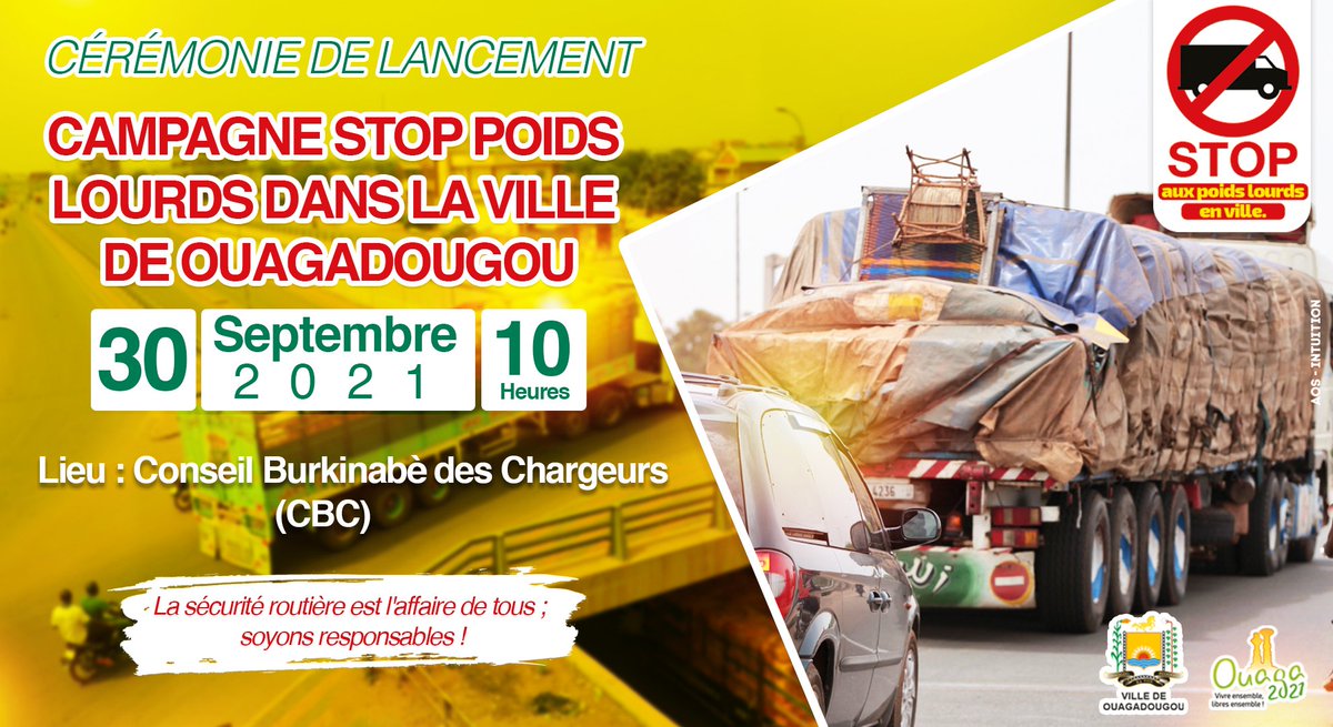 Lancement de la campagne de sensibilisation et d’appropriation du nouvel arrêté portant réglementation de la circulation et du stationnement des véhicules poids lourds dans la commune de Ouagadougou, ce jeudi 30 septembre 2021 à 10h au CBC.
