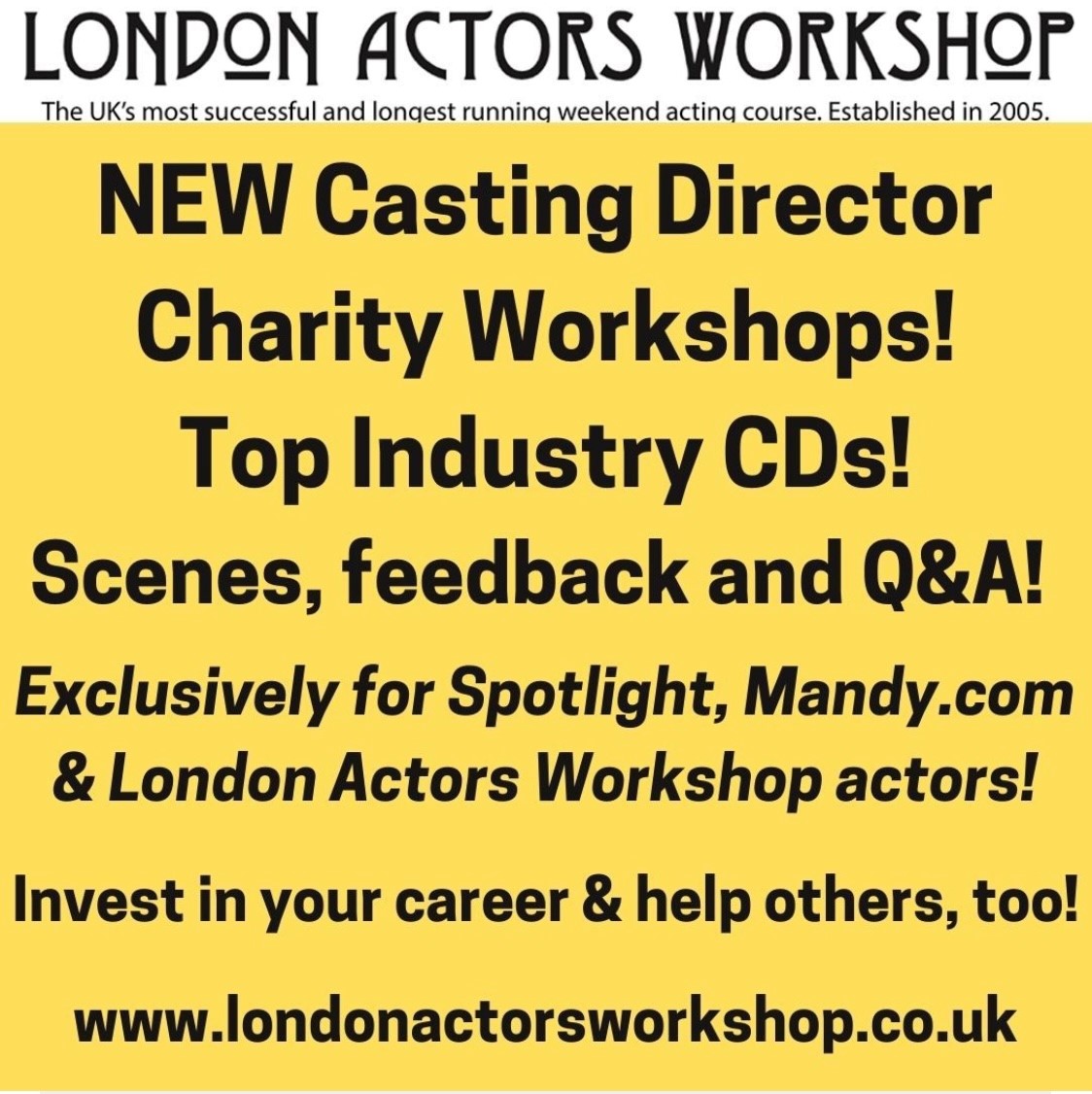 Just Giving Thursdays: Casting Director Workshops, Industry Guest Speakers &amp; One Off Acting Classes with all the fees going to a different charity each Thursday through the Just Giving website. For more info, get in touch with Jon Sidgwick, LAW Director londonactorsworkshop.co.uk