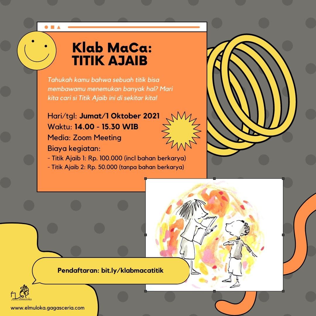 Klab Maca kembali lagi! Kali ini kita mau bahas buku The Dot. Tentunya dengan kegiatan seru. Pendaftaran ke bit.ly/klabmacatitik