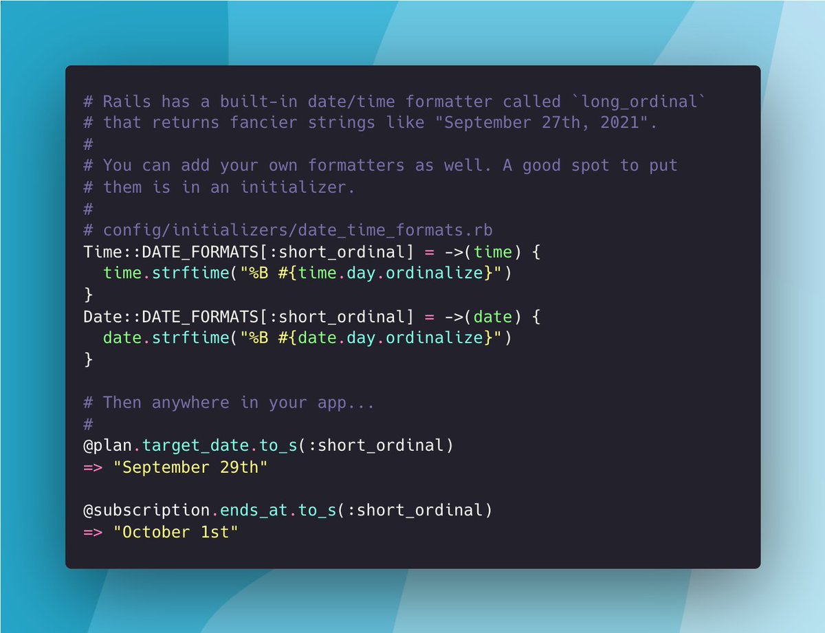 _swanson's tweet photo. 🦒 Ever written a giant case statement to add "-st", "-nd", "-rd", "-th" to display dates like "March 7th" or "September 1st"?

Rails has a `long_ordinal` date format built-in and you can easily add your own versions

https://t.co/K8mtV3Y5IT https://t.co/x5fxYeXyF7