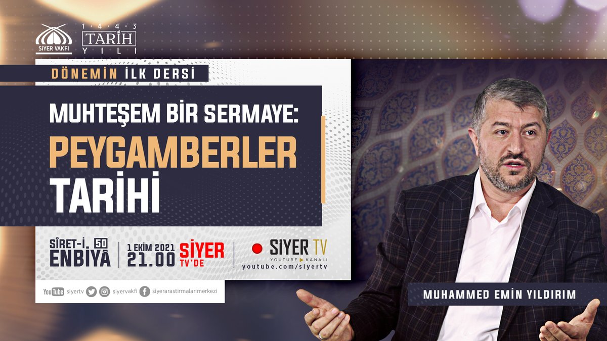 Sîret-i Enbiyâ derslerimiz, yürüyüşüne kaldığı yerden devam ediyor.
Dönemin ilk dersi ile yeniden besmelesini çekeceğimiz Sîret-i Enbiyâ programımız, Cumartesi günü 21.00’de canlı olarak Siyer Tv Youtube kanalımızda youtube.com/siyertv
