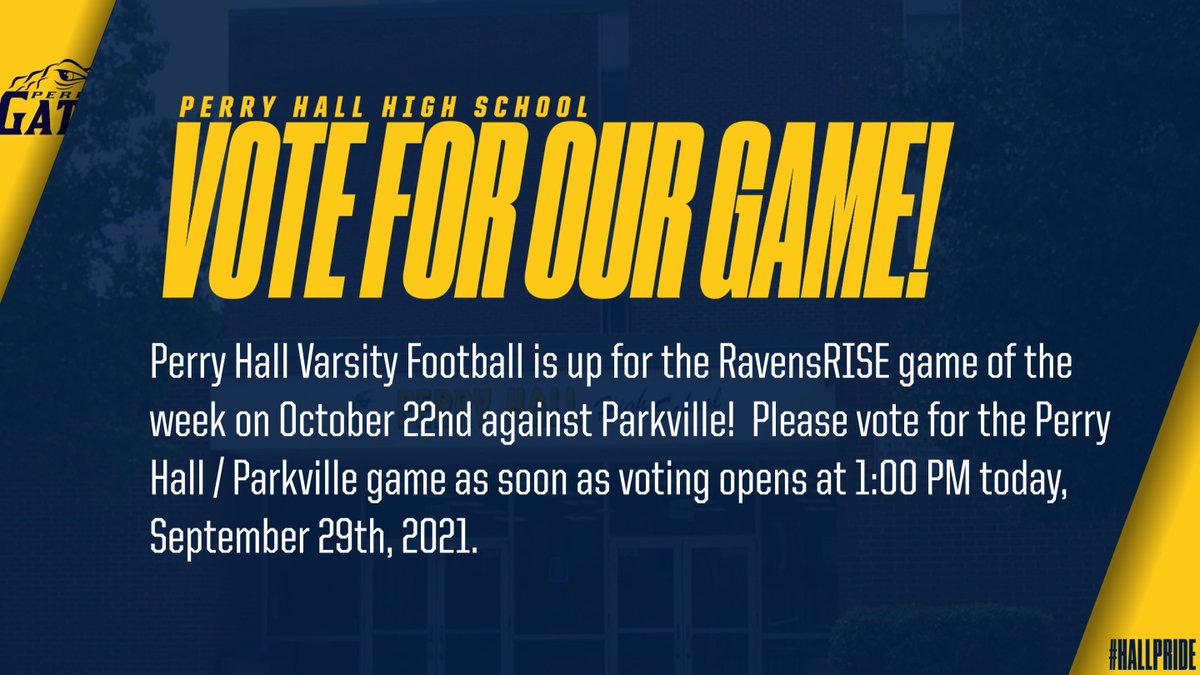 perryhallath's tweet photo. Please vote for the October 22nd Perry Hall / Parkville game for the RavensRISE game of the week!  Voting opens at 1:00 PM today!  https://t.co/y4QfsiCejr  @Hall_Pride #hallpride https://t.co/rZY8bpGkSC
