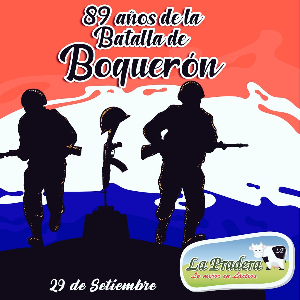 lapraderapy's tweet photo. Recordamos un aniversario más de la #BatallaDeBoqueron saludamos a nuestros héroes de esta contienda chaqueña.
#LoMejorEnLacteos #FechaEspecial https://t.co/t30ZIj6tTZ