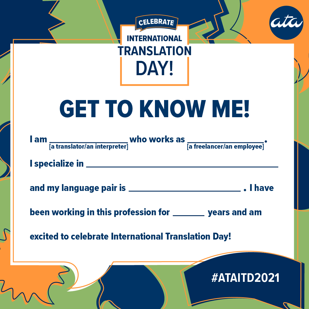 atanet's tweet photo. Retweet to share more about your work! I'm a (translator/interpreter) working as a (freelancer/employee). I specialize in X and my language pair is X. I've been in this profession for (#) years and am excited to celebrate International Translation Day! #ataitd2021 #xl8 #1nt https://t.co/4toqMn9P3X