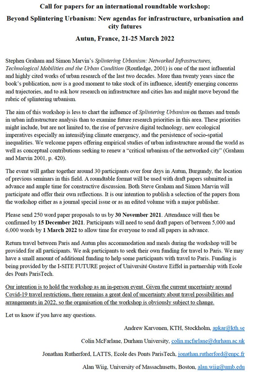 Call for papers: 'Beyond Splintering Urbanism: New agendas for infrastructure, urbanisation and city futures', Autun, France, 21-25 March. Details below - please send abstracts by Nov 30th to @alanwiig, @AndyKarvonen, Jon Rutherford, &amp; myself. Participant costs will be covered.