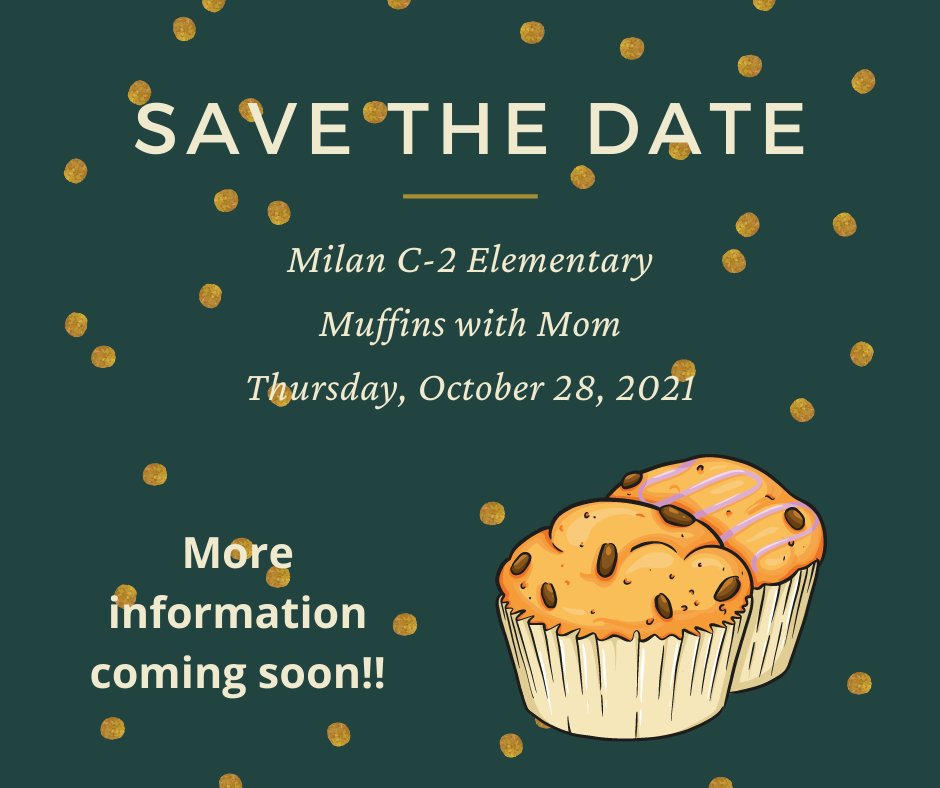 MilanC2Schools's tweet photo. Save the Date!  Muffins with Mom will be Thursday, October 28, 2021.  More information will be sent home closer to the date! https://t.co/lQrmRakL01
