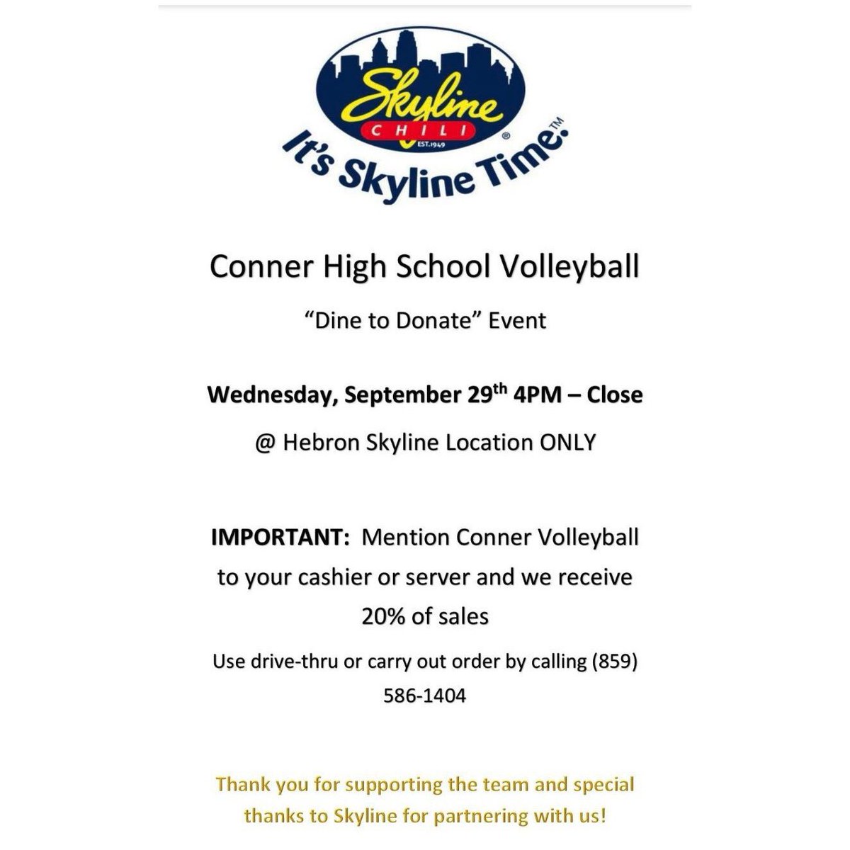 ITS SKYLINE TIME🤤‼️
What: DINE TO DONATE💸
Where: HEBRON SKYLINE🌭🍝
When: TONIGHT 4-CLOSE🗓
Why: WE GET 20% OF SALES WHEN YOU MENTION “CONNER VOLLEYBALL” TO YOUR CASHIER OR SERVER❤️💙
DINE IN, DRIVE THRU, OR CARRY OUT
<a href="/chsprincipal90/">AWyckoff</a> <a href="/ConnerHigh/">Conner High School</a> <a href="/ConnerCSection/">C-Section</a> <a href="/Skyline_Chili/">Skyline Chili</a>