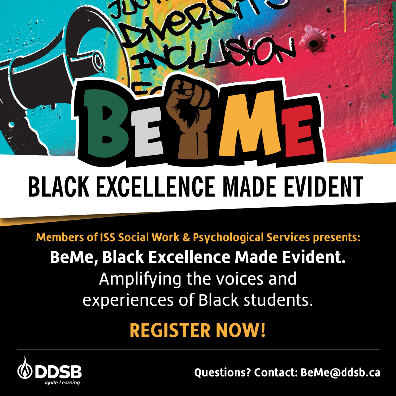 🙋🏿‍♀️Our DDSB Black students are: 
 
✔️Powerful
✔️Resilient 
✔️Capable
...and more!
 
We see you. We hear you. We support you. 
 
Join us for a BeMe info session: 
🗓️October 5
🕡6:30 p.m.
👨🏿‍💻 bit.ly/3AQWzSn

Questions? Contact BeMe@ddsb.ca